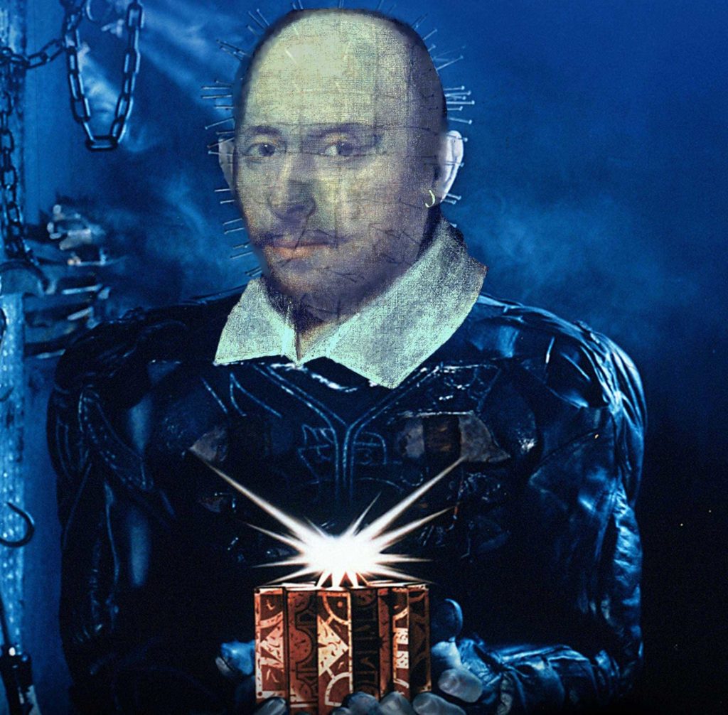 shakespeare combined with pinhead from Hellraiser
