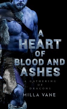 A heart of blood and ashes