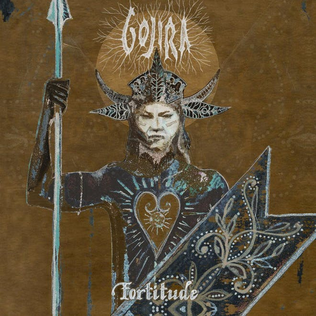 links to fortitude by Gojira