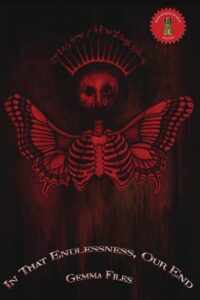 In that endlessness our end by gemma files